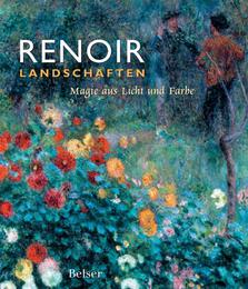 Renoir: Landschaften 1865-1883