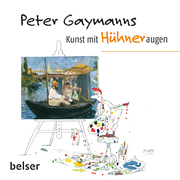 Peter Gaymanns Kunst mit Hühneraugen