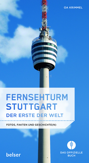 Fernsehturm Stuttgart - Der Erste der Welt