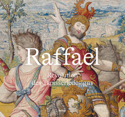 Raffael - Revolution des Tapisseriedesigns