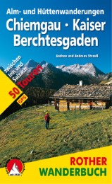 Alm- und Hüttenwanderungen Chiemgau - Kaiser - Berchtesgaden