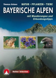 Bayerische Alpen. Natur - Pflanzen - Tiere