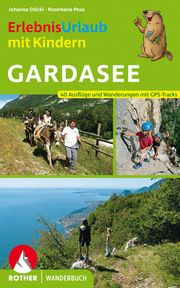 Erlebnisurlaub mit Kindern Gardasee