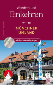 Münchner Umland Wandern & Einkehren