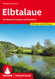 Elbtalaue - mit Altmark, Prignitz und Wendland - Cover