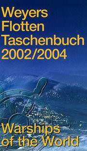 Weyers Flottentaschenbuch /Warships of the World / 2002/2004 - Cover