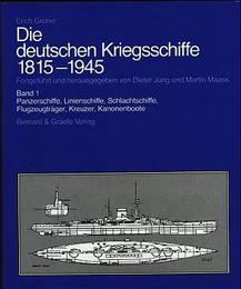 Die deutschen Kriegsschiffe 1815-1945, Bd 1