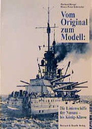 Vom Original zum Modell: Die Linienschiffe der Nassau-König-Klasse