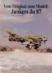 Vom Original zum Modell: Junkers Ju 87