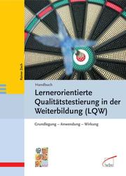 Handbuch Lernorientierte Qualitätstestierung in der Weiterbildung (LQW)