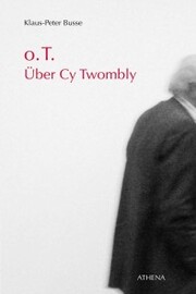o.T. Über Cy Twombly