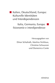 Italien, Deutschland, Europa: Kulturelle Identitäten und Interdependenzen