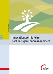 Innovationsverläufe im Nachhaltigen Landmanagement