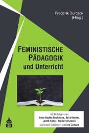 FEMINISTISCHE PÄDAGOGIK und Unterricht