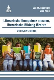 Literarische Kompetenz messen, literarische Bildung fördern