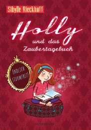Holly und das Zaubertagebuch - Endlich sturmfrei!