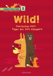 Wild! Tierisches vom Tiger bis zum Känguru