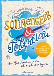Sonnengelb & Tintenblau oder: Der Sommer, in dem ich zu schreiben begann - Cover
