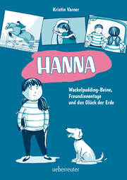 Hanna - Wackelpudding-Beine, Freundinnentage und das Glück der Erde - Cover