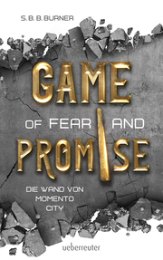 Game of Fear and Promise - Spannungsgeladene Dystopie ab 14 Jahren für alle Fans von 'Squid Game' und 'Tribute von Panem'. Mit spektakulärer Metallicfolienveredelung auf dem Cover!