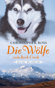 Alaska Wilderness - Die Wölfe vom Rock Creek (Bd.2) - Cover