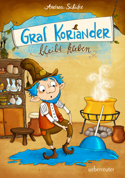 Graf Koriander bleibt kleben (Graf Koriander, Bd. 1) - Cover