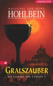 Die Legende von Camelot - Gralszauber (Bd. 1) - Cover