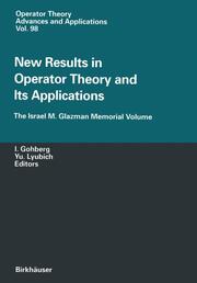 New Results in Operator Theory and its Applications
