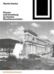 Theorie und Gestaltung im Zweiten Maschinenzeitalter - Cover