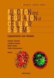 Function and Regulation of Cellular Systems: Experiments and Models