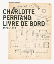 Charlotte Perriand - Livre de Bord 1928-1933