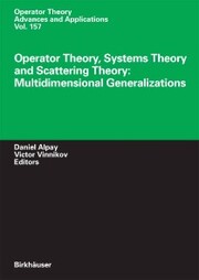 Operator Theory, Systems Theory and Scattering Theory: Multidimensional Generalizations - Cover