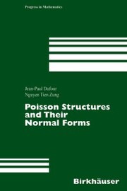 Poisson Structures and Their Normal Forms - Cover