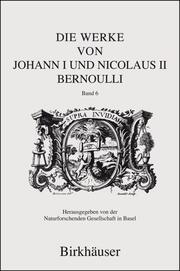 Die Werke von Johann und Nicolaus Bernoulli