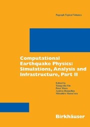 Computational Earthquake Physics: Simulations, Analysis and Infrastructure, Part II