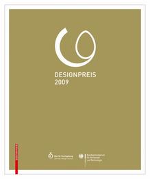 Designpreis der Bundesrepublik Deutschland 2009/Design Award of the Federal Republic of Germany 2009