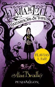 Flavia de Luce - Halunken, Tod und Teufel