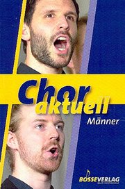 Chor aktuell. Ein Chorbuch für Gymnasien / Chor aktuell Männer - Cover