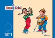 Musikfibel 1: Tina & Tobi Schülerlernmittel 1. Halbjahr - Cover