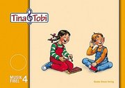 Musikfibel 4: Tina & Tobi Schülerlernmittel 4. Halbjahr
