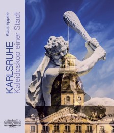Karlsruhe - Kaleidoskop einer Stadt - Cover