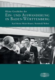 Kleine Geschichte der Ein- und Auswanderung in Baden-Württemberg