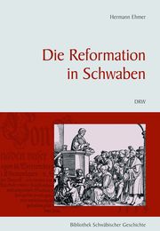 Die Reformation in Schwaben