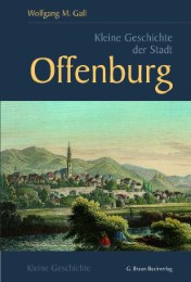 Kleine Geschichte der Stadt Offenburg