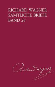 Richard Wagner Sämtliche Briefe 26 - Cover