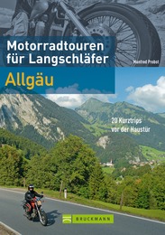 Motorradtouren für Langschläfer: Allgäu