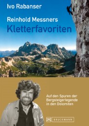 Reinhold Messners Kletterfavoriten
