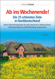 Ab ins Wochenende! Die 25 schönsten Ziele in Norddeutschland