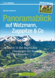 Panoramablick auf Watzmann, Zugspitze & Co