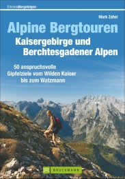 Alpine Bergtouren Kaisergebirge und Berchtesgadener Alpen